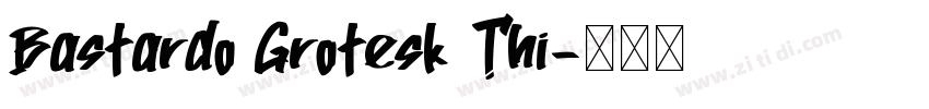 Bastardo Grotesk Thi字体转换